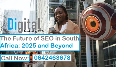 The Future of SEO: A Competitive Advantage for South African Businesses